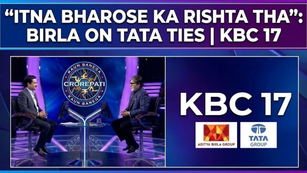 “Itna Bharose Ka Rishta Tha” Kumar Mangalam Birla Reflects on Deep Birla–Tata Ties on Kaun Banega Crorepati 17