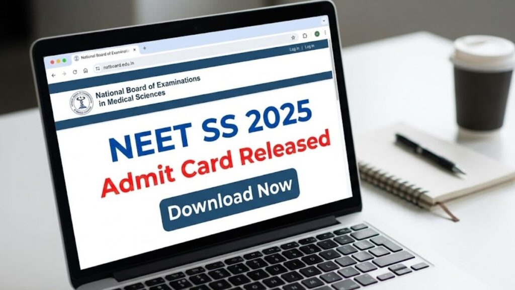 NEET SS Admit Card 2025 Released at natboard.edu.in Download Now