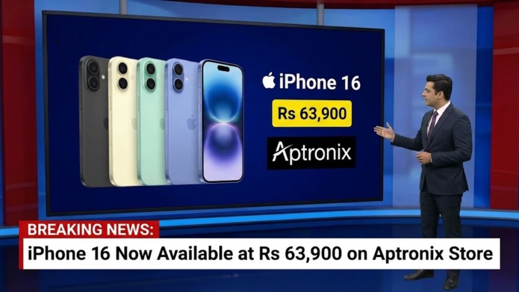 iPhone 16 Now Available at Rs 63,900 on Aptronix Store