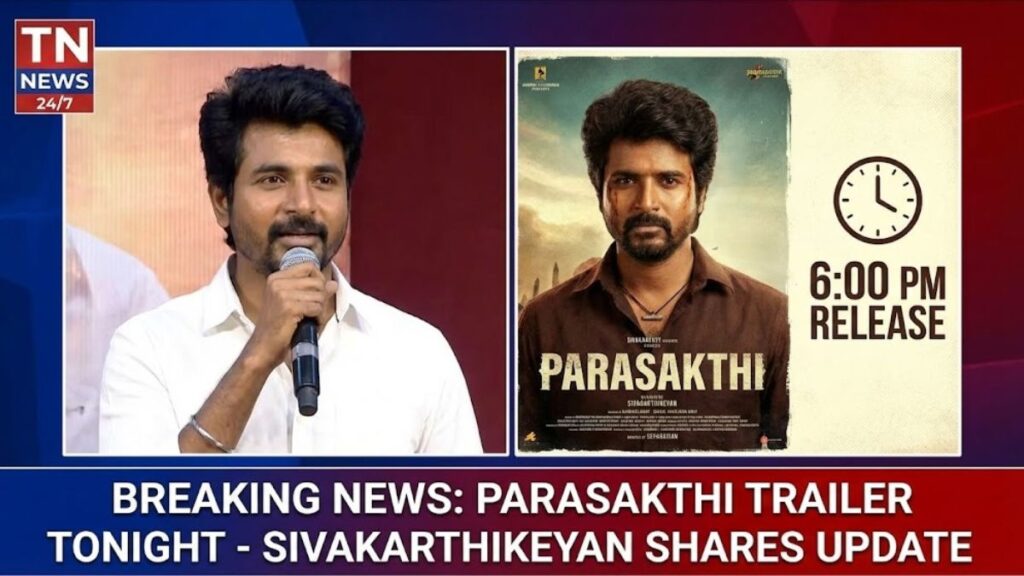 Parasakthi Trailer Tonight Sivakarthikeyan Shares Update