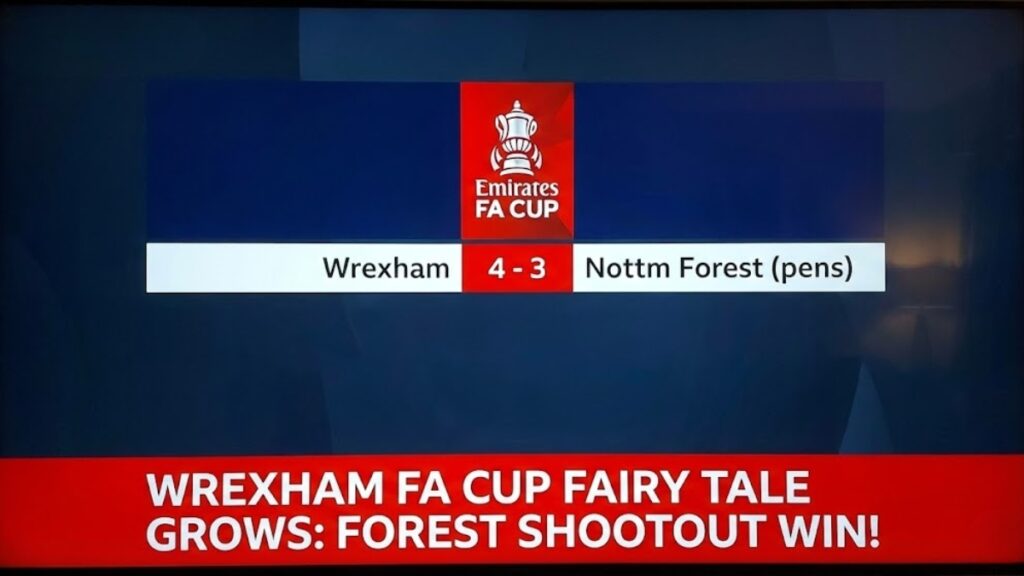 Wrexham FA Cup Fairy Tale Grows After Forest Shootout Win FA